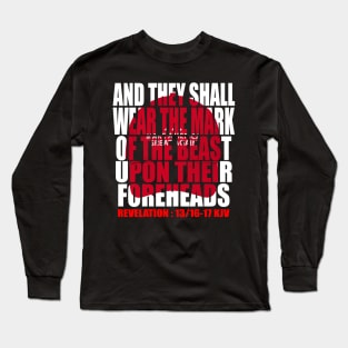 funny anti trump 2020 they shall wear the mark of the beast upon their foreheads kjv Long Sleeve T-Shirt